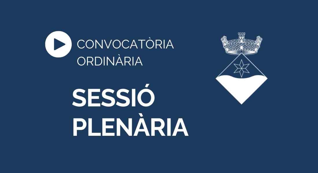 Convocatòria de la Sessió Ordinària del Ple de l'Ajuntament | 25 de març de 2025.