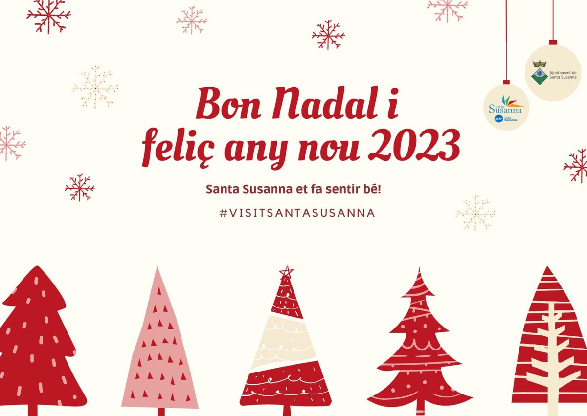 L'Ajuntament de Santa Susanna us desitja unes Bones Festes i un Bon Any Nou.