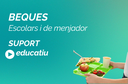 Beques escolars i de menjador