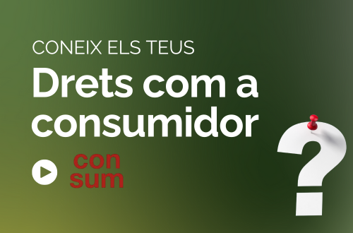 Coneix els teus drets com a consumidor