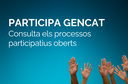 Consulta els processos participatius oberts al portal de Participa Gencat