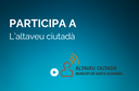 Participa a l'altaveu ciutadà